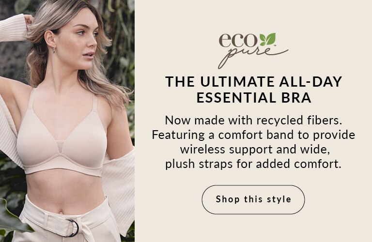 The ultimate all-day essential bra, now made with recycled fibers Featuring a comfort band to provide wireless support and wide, plush straps for added comfort.