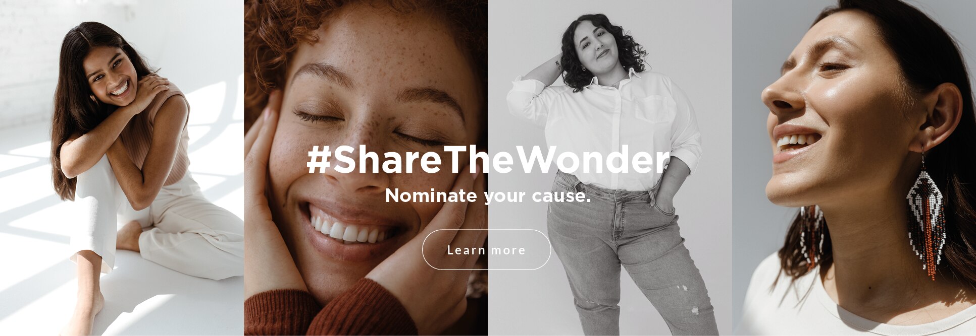 #ShareTheWonder Share your voice, make a difference. You're invited to nominate a cause. Learn more & Nominate